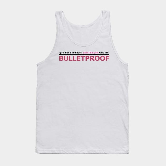 Girls like Bulletproof Tank Top by SabienBee